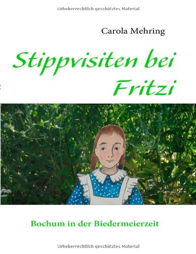 Books on Demand Gmbh Stippvisiten bei Fritzi: Bochum in der Biedermeierzeit
