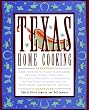 Texas Home Cooking: 400 Terrific and Comforting Recipes Full of Big, Bright Flavors and Loads of Down-Home Goodness (America Cooks)