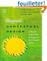 Rapid Contextual Design: A How-To Guide to Key Techniques for User-Centered Design
