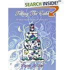 Taking The Cake: The Ultimate Wedding Cake Guide for the Ethnic Bride by  Regina McRae