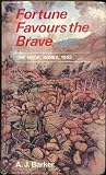 Fortune favours the brave - the Battle of the Hook, Korea, 1953