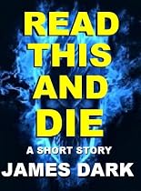 Click to Download Free Kindle Book -> Read This and Die: A Short Story