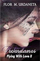Pretendamos (Flying With Love nº 2) (Spanish Edition) Pretendamos (Flying With Love nº 2) (Spanish Edition)