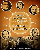 People, Machines, and Politics of the Cyber Age Creation