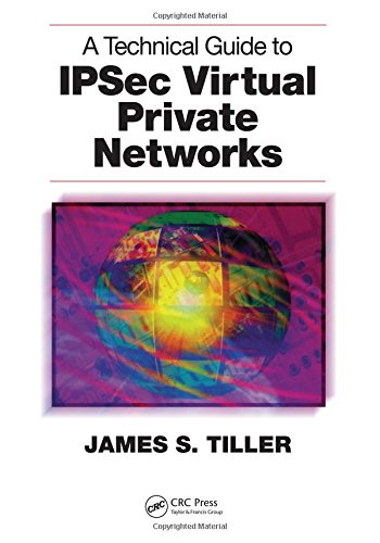 a technical guide to ipsec virtual private networks