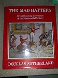 Mad Hatters: Great Sporting Eccentrics of the 19th Century