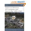 American Defenses of Corregidor and Manila Bay 1898-1945 (Fortress)