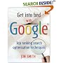 Get into Bed with Google: Top Ranking Search Optimisation Techniques