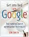 Get into Bed with Google: Top Ranking Search Optimisation Techniques