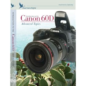 Blue Crane Digital zBC142 Introduction to the Canon EOS 60D : Advanced Topics for Canon... by Blue Crane Digital