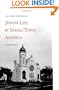 Jewish Life in Small-Town America: A History