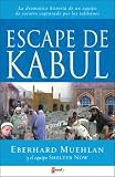 Escape de Kabul (Spanish Edition)