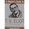 A Reader's Guide to T.S. Eliot: A Poem-By-Poem Analysis (Reader's Guides)
