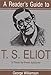 A Reader's Guide to T.S. Eliot: A Poem-By-Poem Analysis (Reader's Guides)