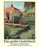 Das gro�e Liederbuch. 204 deutsche Volks- und Kinderlieder - Anne Diekmann