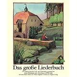 Das gro�e Liederbuch. 204 deutsche Volks- und Kinderliedervon "Anne Diekmann"