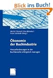�konomie der Buchindustrie: Herausforderungen in der Buchbranche erfolgreich managen