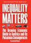 Inequality Matters: The Growing Economic Divide in America and Its Poisonous Consequences