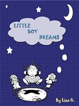 Little Boy Dreams-From Free Kindle Books Library Click to Download Free Kindle Book -> Little Boy Dreams