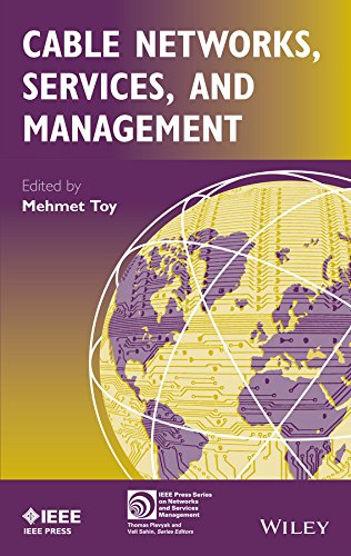 Cable Networks, Services, and Management (IEEE Press Series on Networks and Services Management)