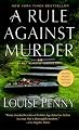 A Rule Against Murder: A Chief Inspector Gamache Novel (An Armand Gamache Novel)
