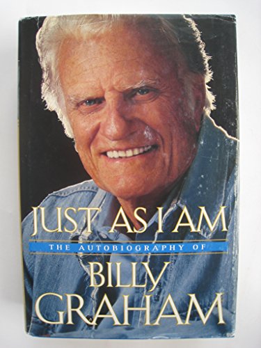 Just as I Am The Autobiography of Billy Graham