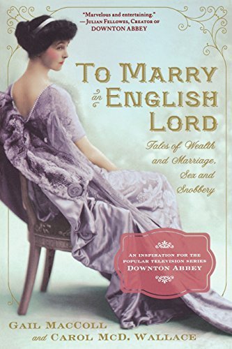 To Marry an English Lord by MacColl, Gail, McD. Wallace, Carol, Wallace, Carol McD. (2012) Paperback