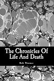 The Chronicles Of Life And Death