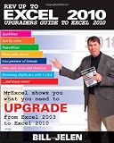 Rev Up To Excel 2010: Upgraders Guide to Excel 2010