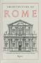Architecture of Rome : A Nineteenth Century Itinerary
