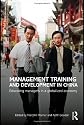 Management training and development in China : educating managers in a globalized economy