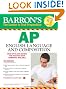 Barron's AP English Language and Composition, 4th Edition