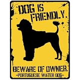 New  My Portuguese Water Dog Is Friendly ... Beware Of Owner  Parking Sign Dog