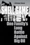 Shell Game: One Family's Long Battle Against Big Oil