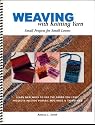 Weaving with Knitting Yarn: Small Projects for Small Looms