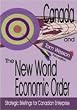 Canada and the New World Economic Order: Strategic Briefings for Canadian Enterprise