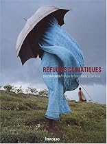 R&eacute;fugi&eacute;s climatiques