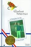 The Barefoot Fisherman: A fishing book for kids