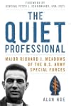 The Quiet Professional: Major Richard...