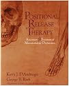 Positional Release Therapy: Assessment & Treatment of Musculoskeletal Dysfunction, 1e
