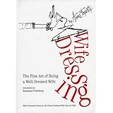 wife dressing the fine art of being a well dressed wife