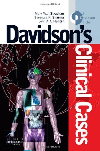 Davidson's Clinical Cases, 1e by Strachan BSc MBChB(Hons) MD FRCP Edin Mark Sharma MD PhD Surendra K. Hunter OBE BA MD FRCP Edin John A. A. (2008-05-30) Paperback