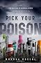 Pick Your Poison: How Our Mad Dash to Chemical Utopia is Making Lab Rats of Us All