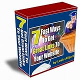 7 Fast Ways To Get Great Links To Your Website