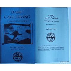 Basic Cave Diving: A Blueprint for Survival