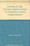 Coming of age : present opportunities for voluntary youth organisations