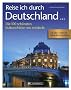 Reise ich durch Deutschland...: Die 100 sch�nsten Kultursch�tze neu entdeckt. Mit allen UNESCO-Weltkulturbest�tten