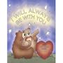 I Will Always Be With You