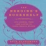 The Heroine’s Bookshelf: Life Lessons, from Jane Austen to Laura Ingalls Wilder