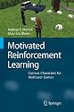 Motivated Reinforcement Learning: Curious Characters for Multiuser Games